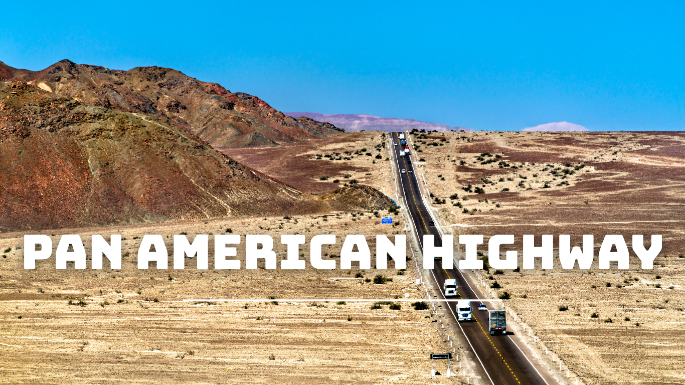 PAN AMERICAN HIGHWAY – XA LỘ LIÊN CHÂU MỸ HUYỀN THOẠI MANG GIẤC MƠ KHÁM PHÁ TOÀN CẦU
